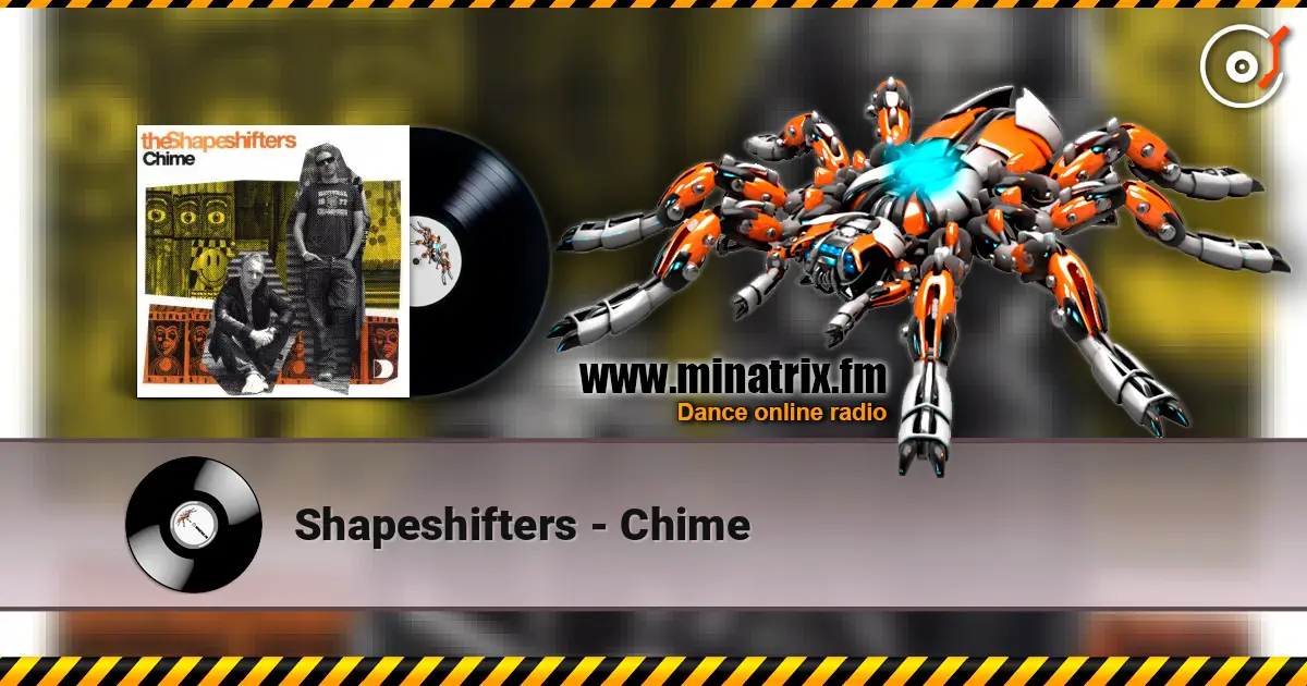 Shapeshifters - Chime жоғары сапада онлайн тыңдау | Minatrix.FM