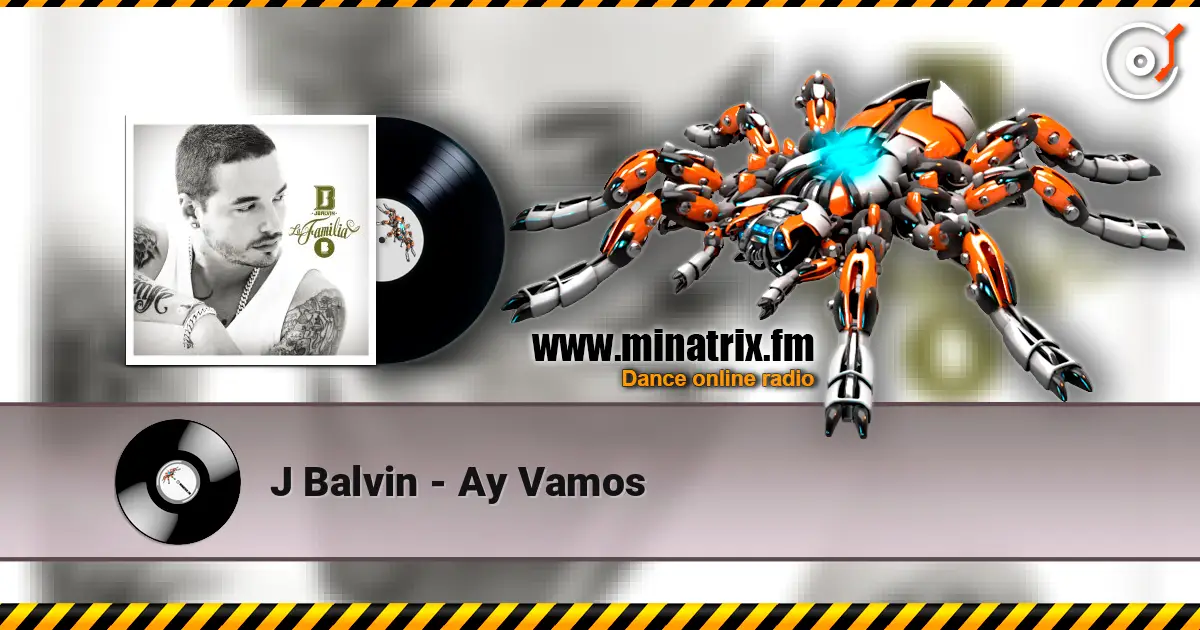J Balvin - Ay Vamos жоғары сапада онлайн тыңдау | Minatrix.FM