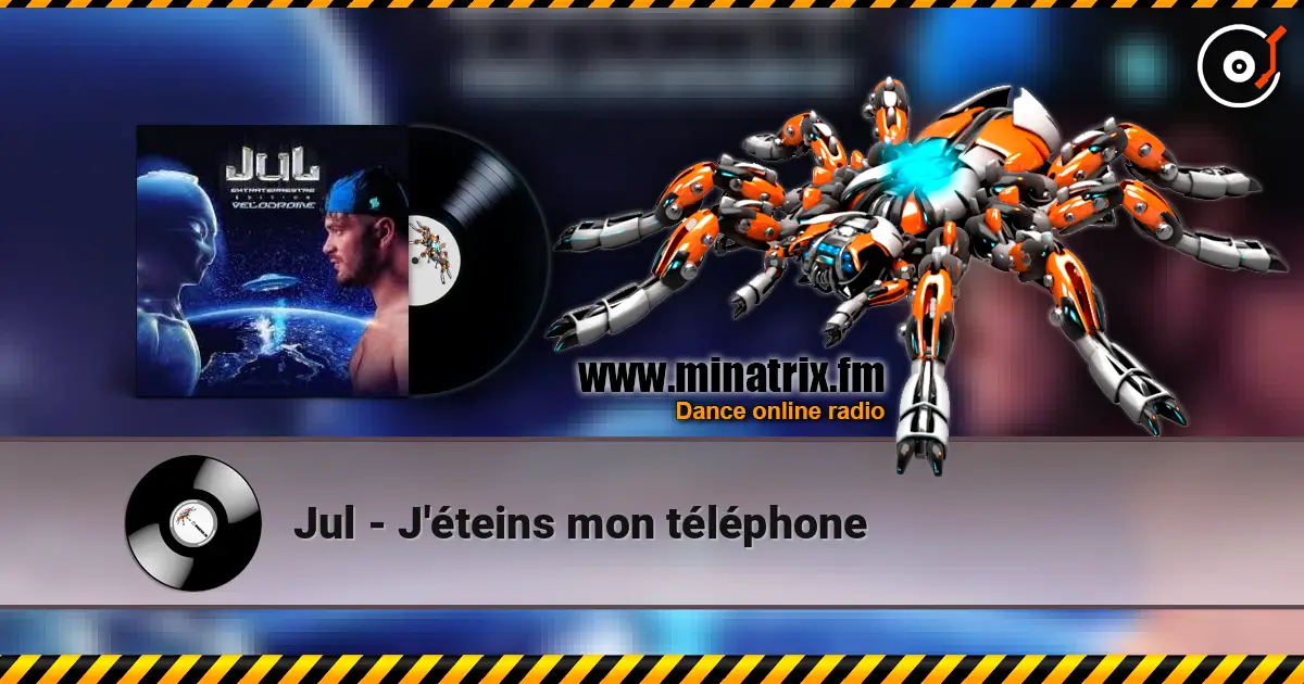 Jul - J'éteins mon téléphone жоғары сапада онлайн тыңдау | Minatrix.FM
