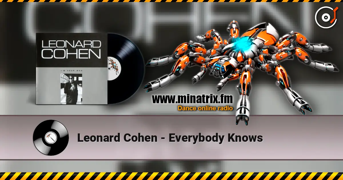 Leonard Cohen - Everybody Knows жоғары сапада онлайн тыңдау | Minatrix.FM