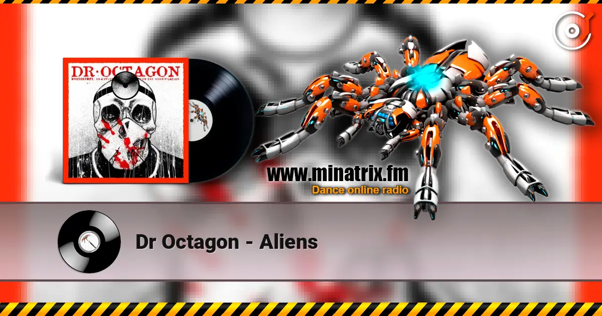 Dr Octagon - Aliens жоғары сапада онлайн тыңдау | Minatrix.FM