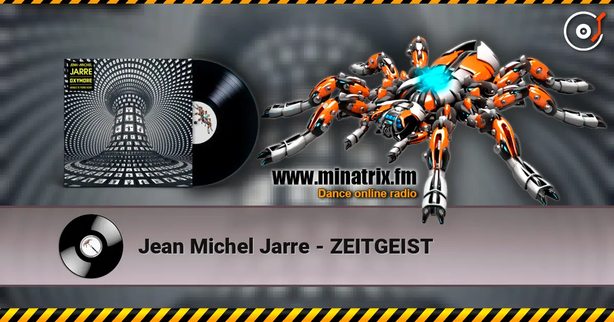 Jean Michel Jarre - ZEITGEIST жоғары сапада онлайн тыңдау | Minatrix.FM