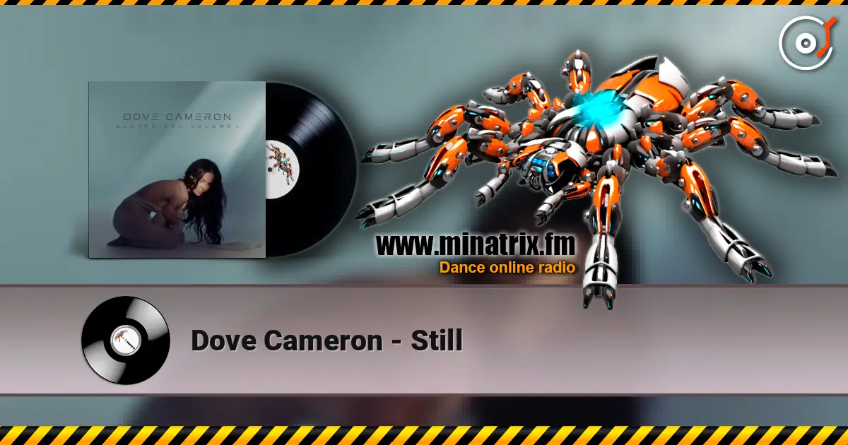 Dove Cameron - Still жоғары сапада онлайн тыңдау | Minatrix.FM