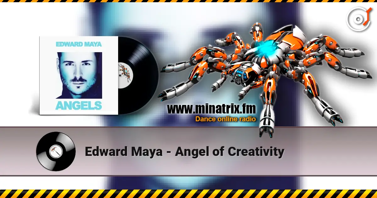 Edward Maya - Angel of Creativity жоғары сапада онлайн тыңдау | Minatrix.FM