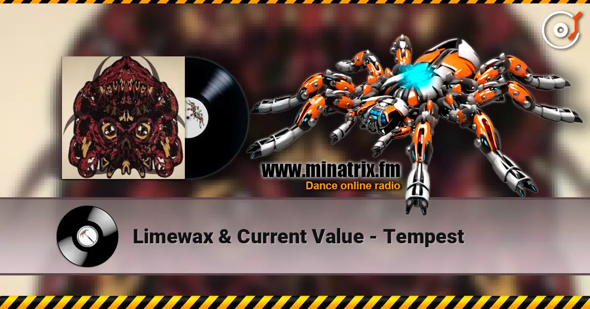 Limewax & Current Value - Tempest жоғары сапада онлайн тыңдау | Minatrix.FM