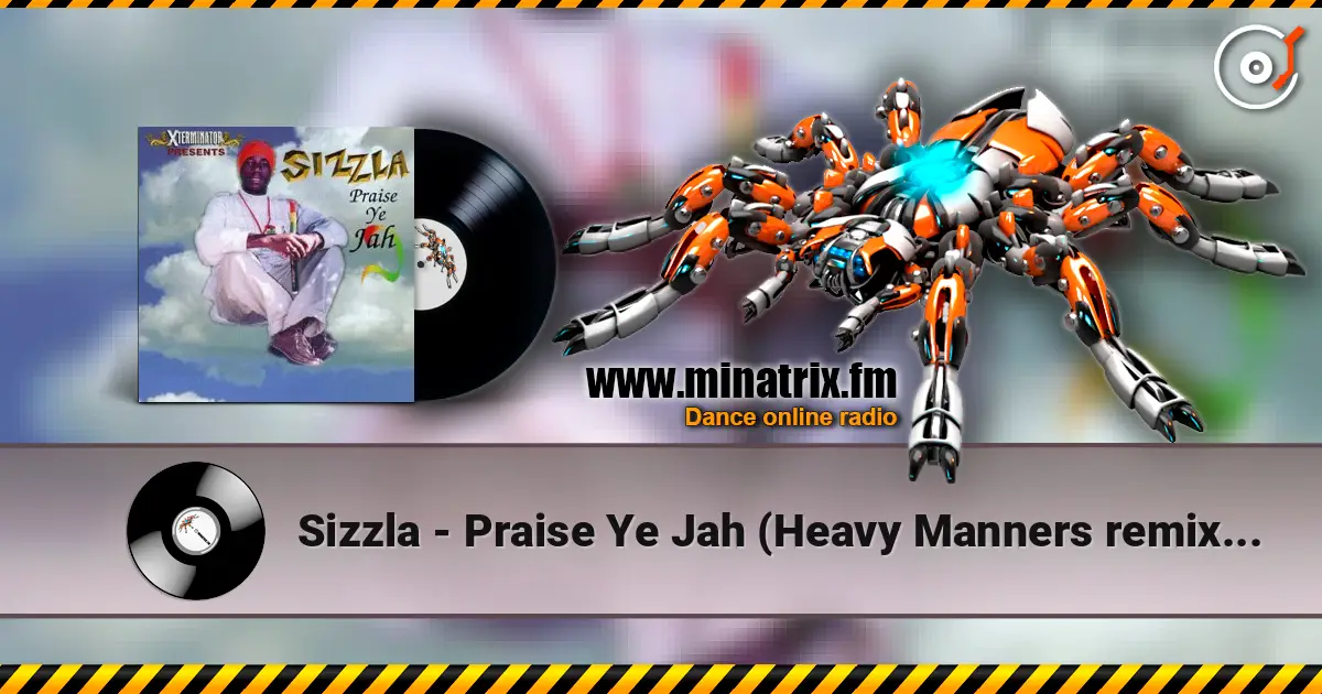 Sizzla - Praise Ye Jah (Heavy Manners remix dub) жоғары сапада онлайн тыңдау | Minatrix.FM