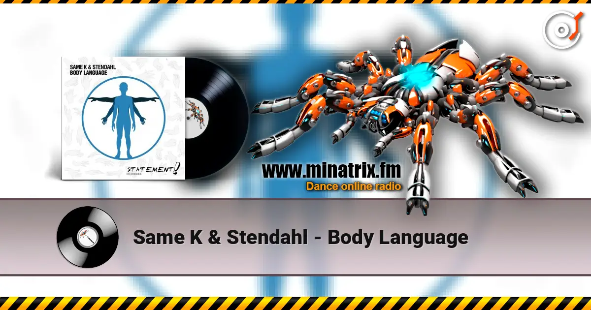 Same K & Stendahl - Body Language жоғары сапада онлайн тыңдау | Minatrix.FM