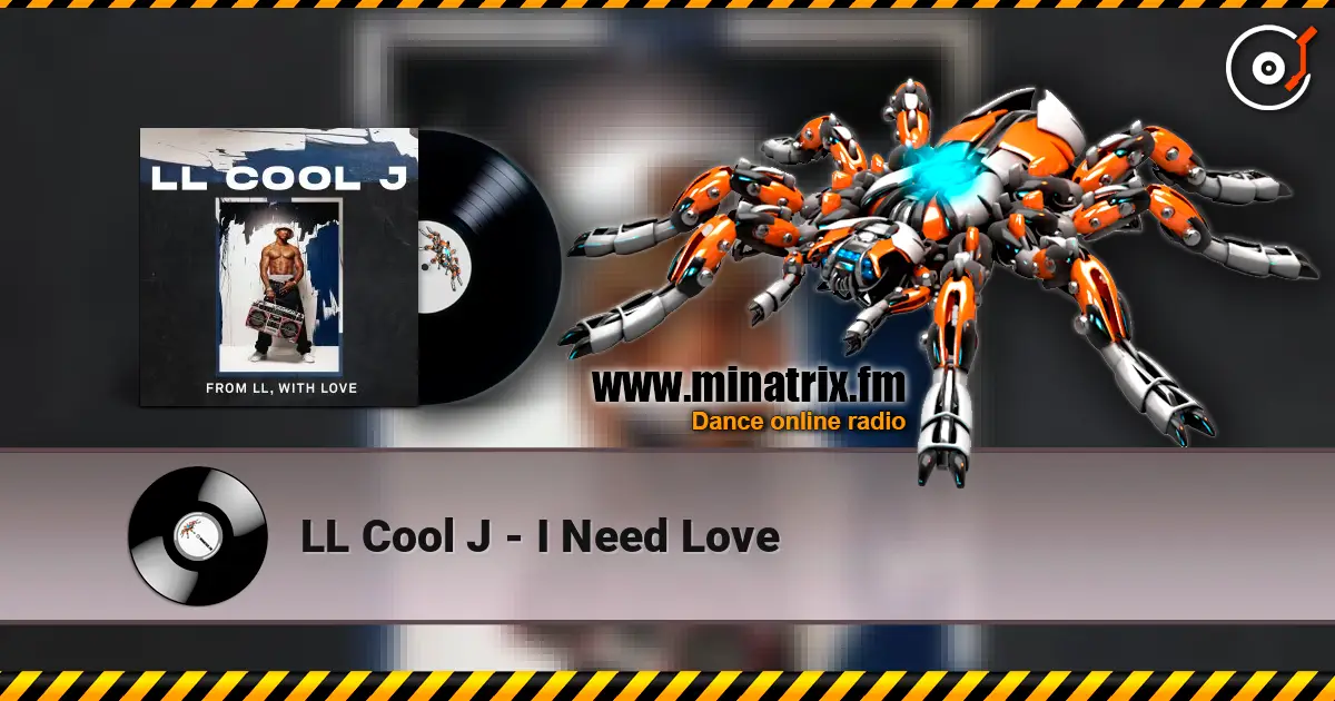LL Cool J - I Need Love жоғары сапада онлайн тыңдау | Minatrix.FM