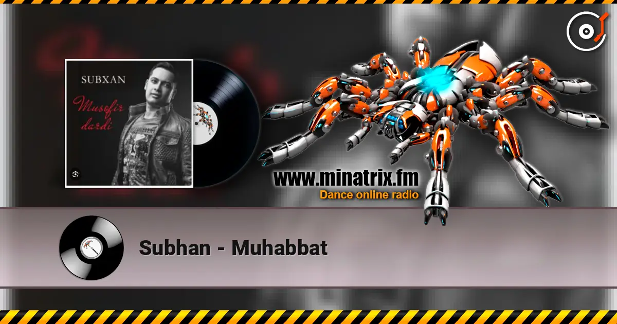 Subhan - Muhabbat жоғары сапада онлайн тыңдау | Minatrix.FM