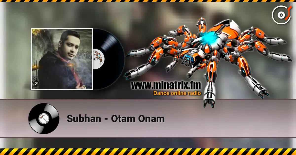 Subhan - Otam Onam жоғары сапада онлайн тыңдау | Minatrix.FM