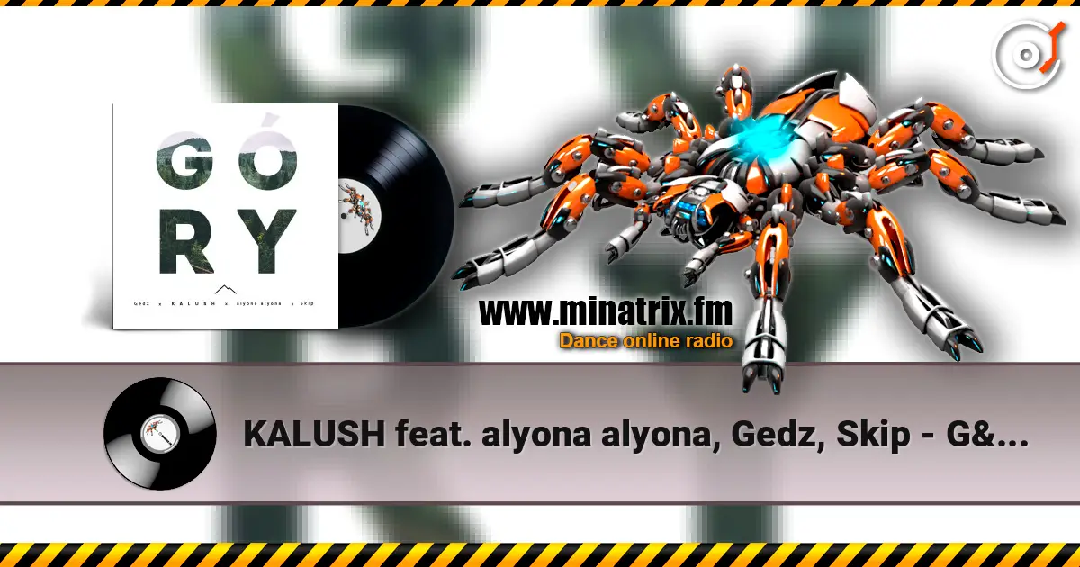 KALUSH feat. alyona alyona, Gedz, Skip - Góry жоғары сапада онлайн тыңдау | Minatrix.FM