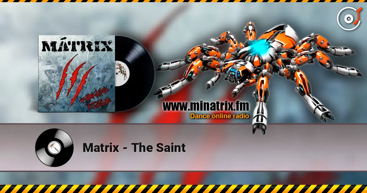 Matrix - The Saint жоғары сапада онлайн тыңдау | Minatrix.FM
