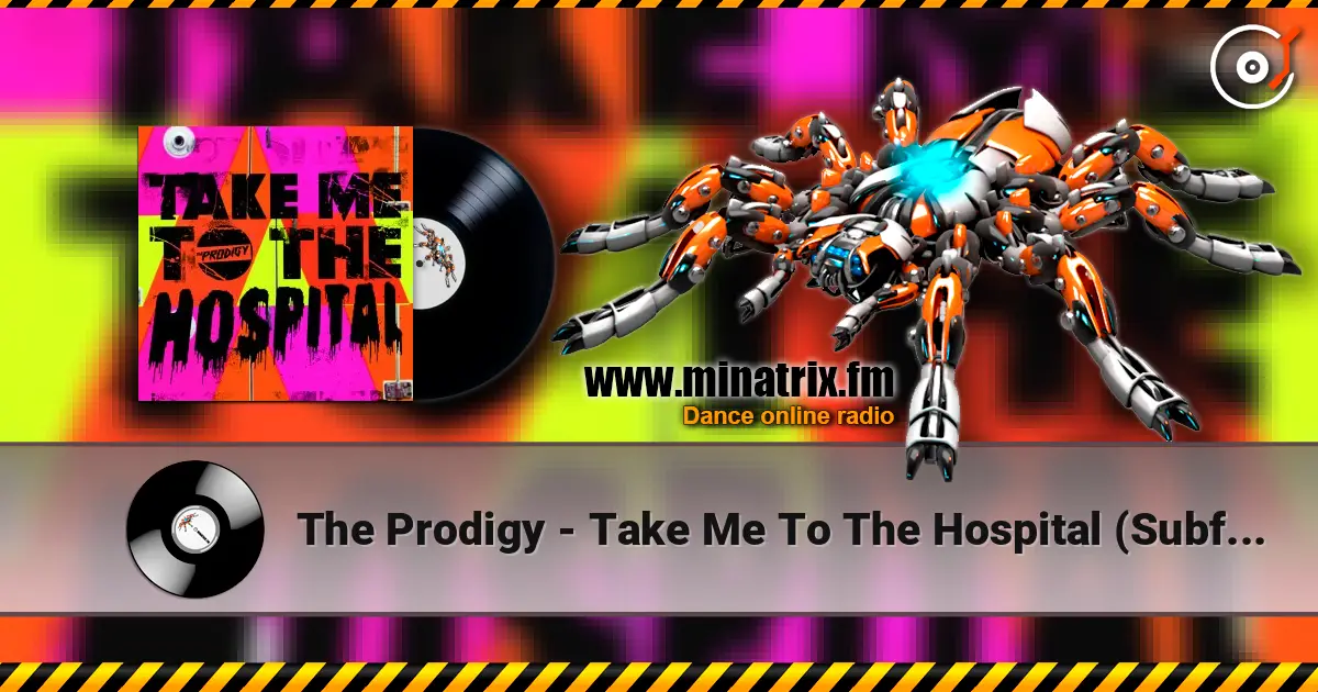 The Prodigy - Take Me To The Hospital (Subfocus Remix) жоғары сапада онлайн тыңдау | Minatrix.FM