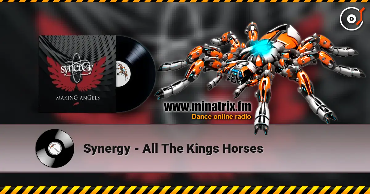 Synergy - All The Kings Horses жоғары сапада онлайн тыңдау | Minatrix.FM