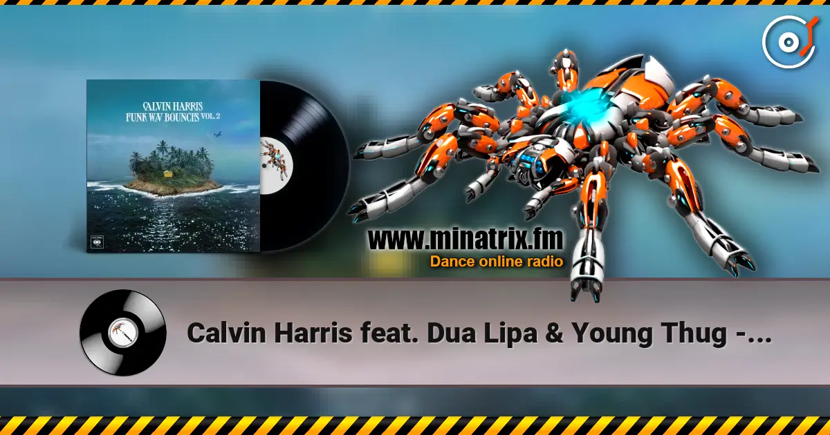 Calvin Harris feat. Dua Lipa & Young Thug - Potion жоғары сапада онлайн тыңдау | Minatrix.FM