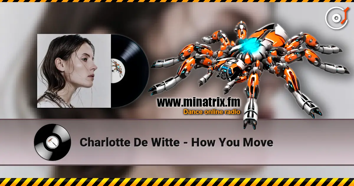 Charlotte De Witte - How You Move жоғары сапада онлайн тыңдау | Minatrix.FM