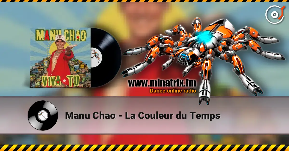 Manu Chao - La Couleur du Temps жоғары сапада онлайн тыңдау | Minatrix.FM