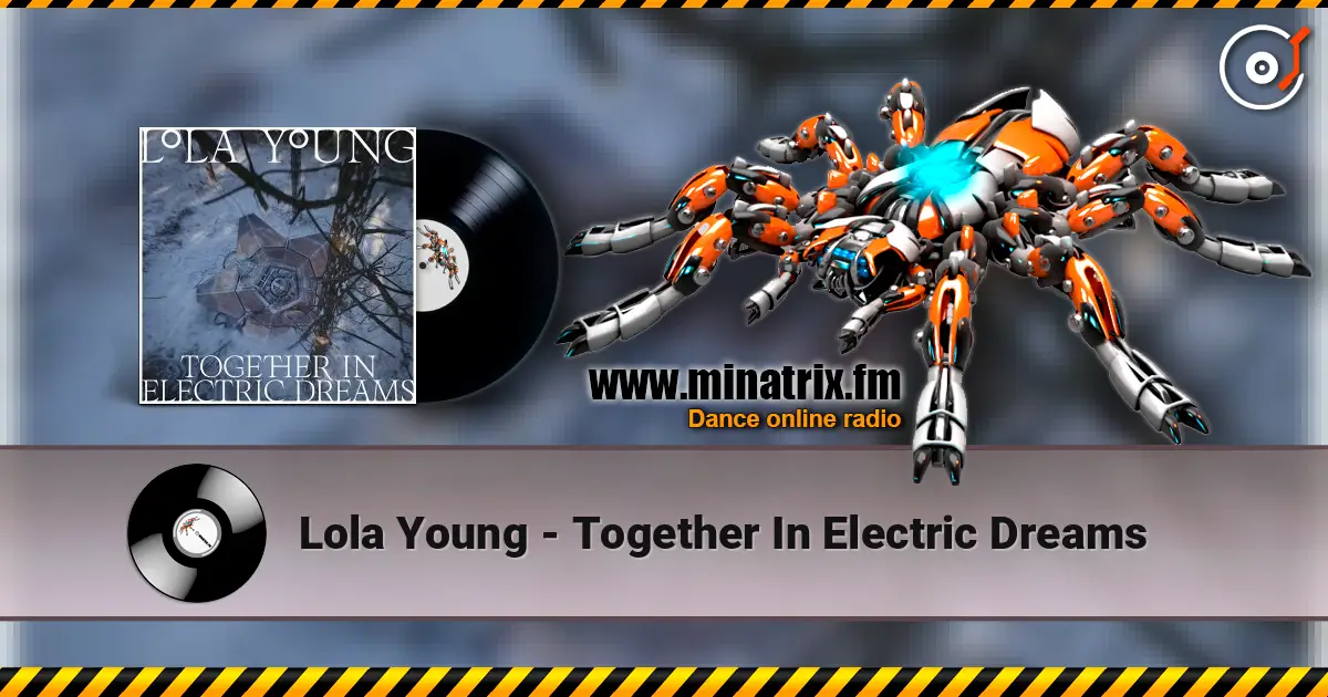 Lola Young - Together In Electric Dreams жоғары сапада онлайн тыңдау | Minatrix.FM