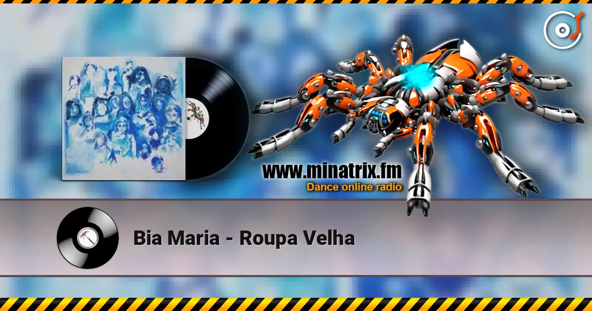Bia Maria - Roupa Velha жоғары сапада онлайн тыңдау | Minatrix.FM
