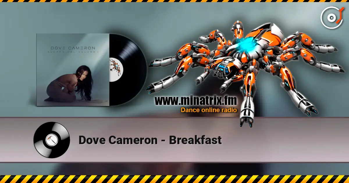 Dove Cameron - Breakfast жоғары сапада онлайн тыңдау | Minatrix.FM
