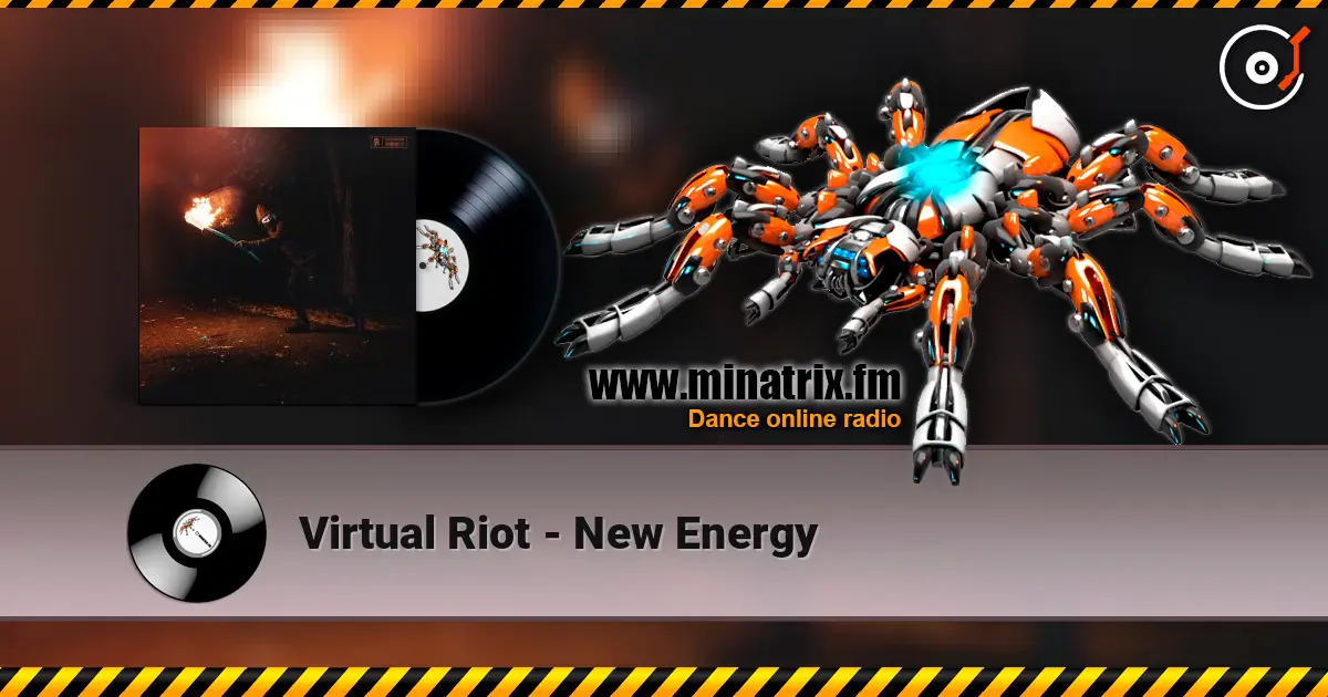 Virtual Riot - New Energy жоғары сапада онлайн тыңдау | Minatrix.FM