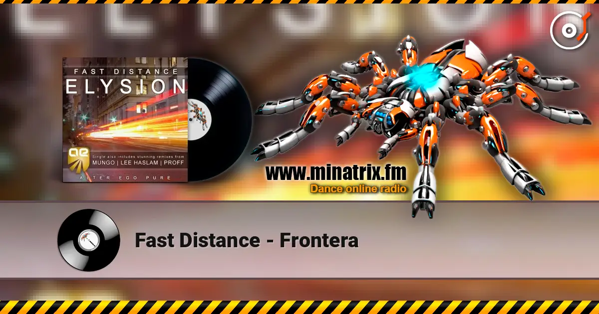 Fast Distance - Frontera жоғары сапада онлайн тыңдау | Minatrix.FM