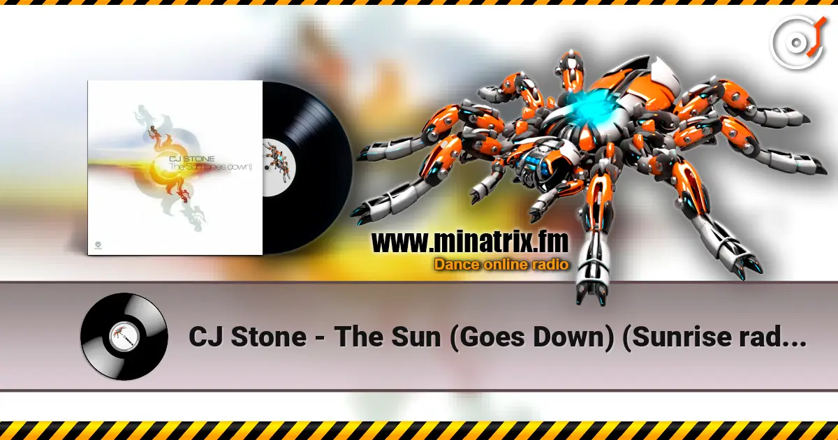 CJ Stone - The Sun (Goes Down) (Sunrise radio edit) жоғары сапада онлайн тыңдау | Minatrix.FM
