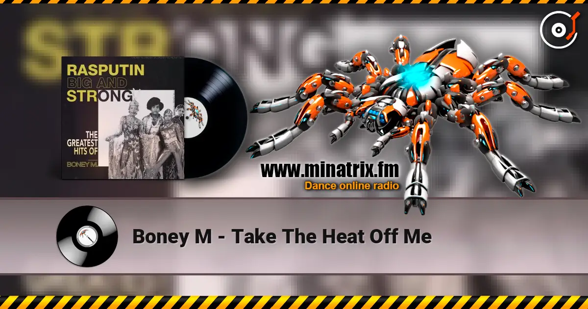 Boney M - Take The Heat Off Me жоғары сапада онлайн тыңдау | Minatrix.FM