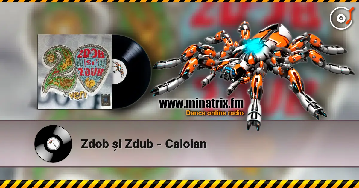 Zdob și Zdub - Caloian жоғары сапада онлайн тыңдау | Minatrix.FM
