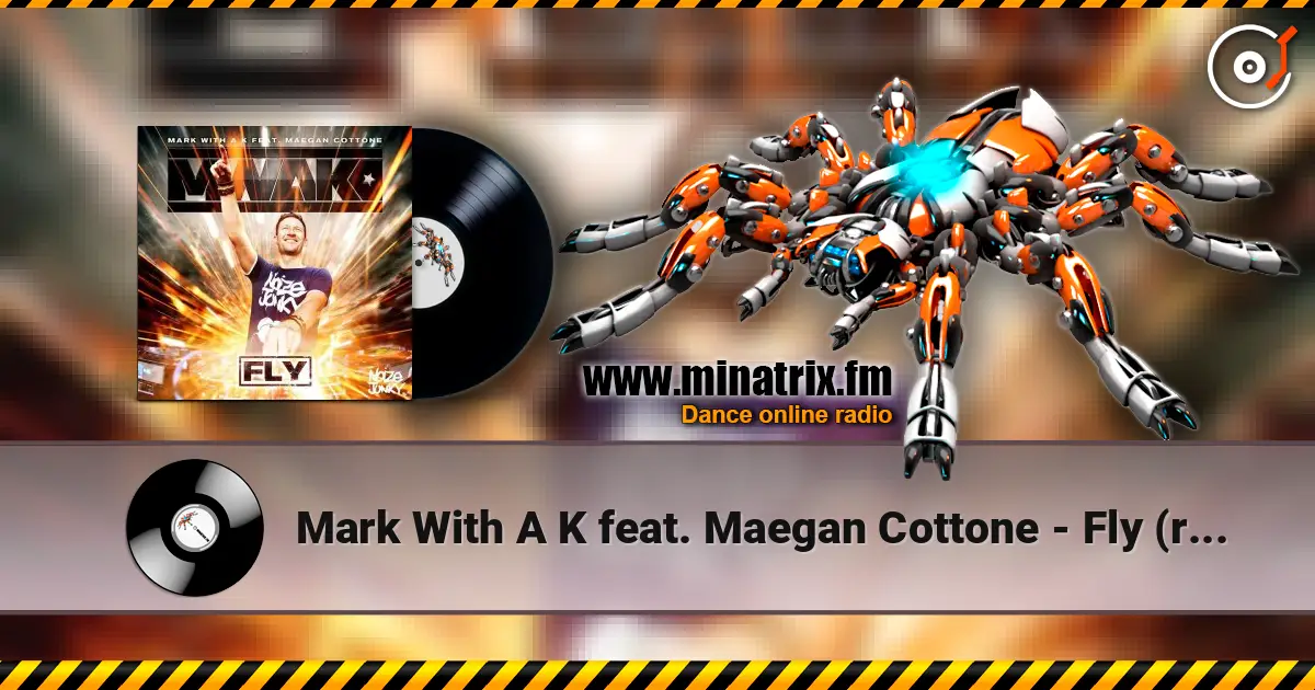 Mark With A K feat. Maegan Cottone - Fly (radio version) жоғары сапада онлайн тыңдау | Minatrix.FM