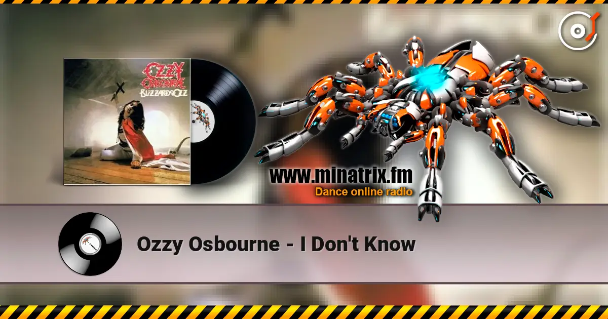Ozzy Osbourne - I Don't Know жоғары сапада онлайн тыңдау | Minatrix.FM