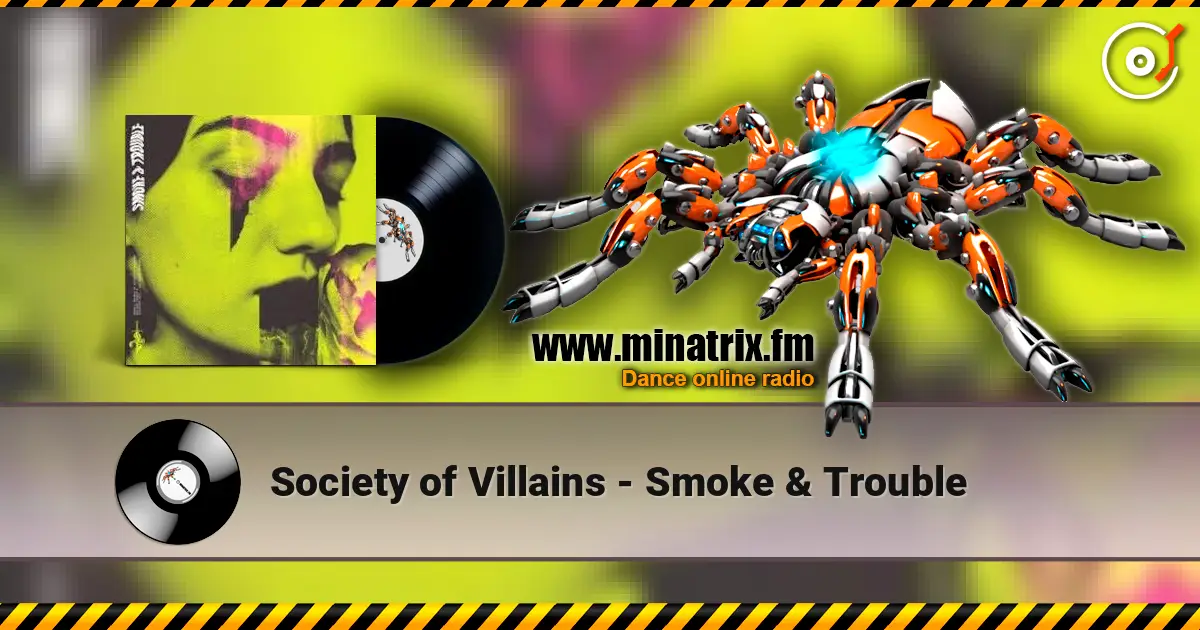 Society of Villains - Smoke & Trouble жоғары сапада онлайн тыңдау | Minatrix.FM