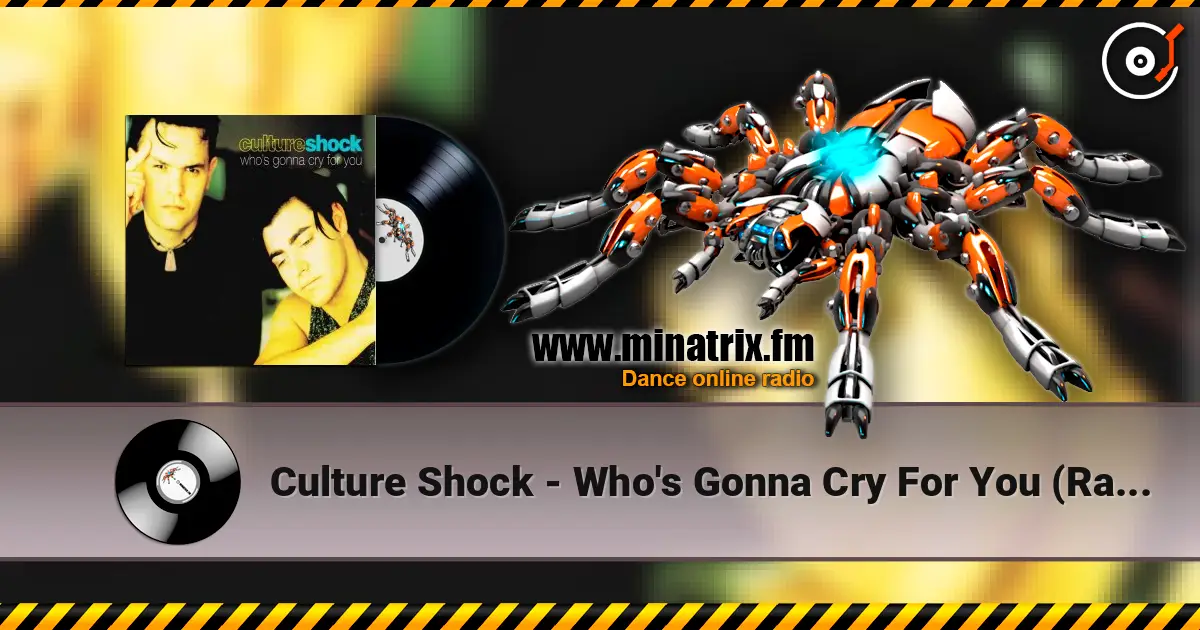 Culture Shock - Who's Gonna Cry For You (Radio Mix) жоғары сапада онлайн тыңдау | Minatrix.FM