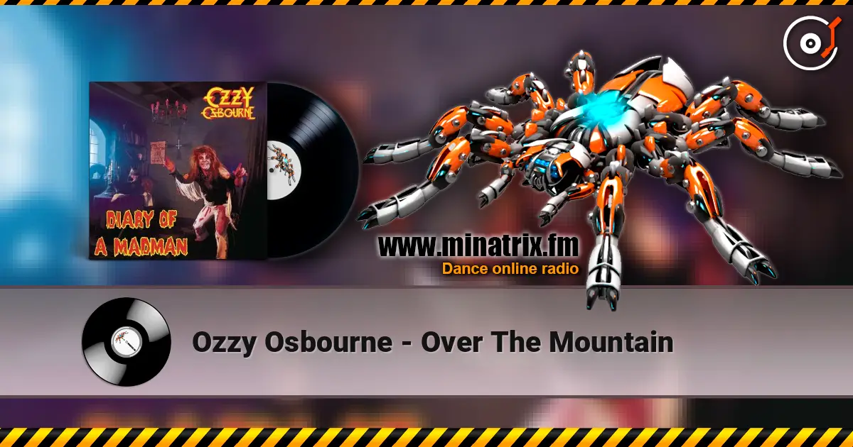 Ozzy Osbourne - Over The Mountain жоғары сапада онлайн тыңдау | Minatrix.FM