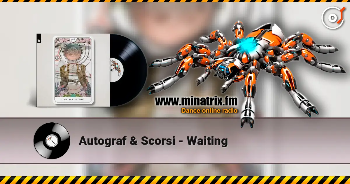 Autograf & Scorsi - Waiting жоғары сапада онлайн тыңдау | Minatrix.FM