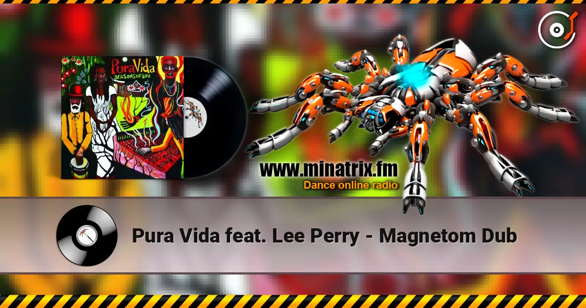 Pura Vida feat. Lee Perry - Magnetom Dub жоғары сапада онлайн тыңдау | Minatrix.FM