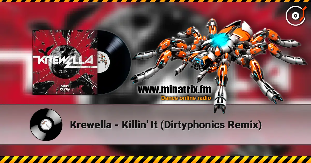 Krewella - Killin' It (Dirtyphonics Remix) жоғары сапада онлайн тыңдау | Minatrix.FM