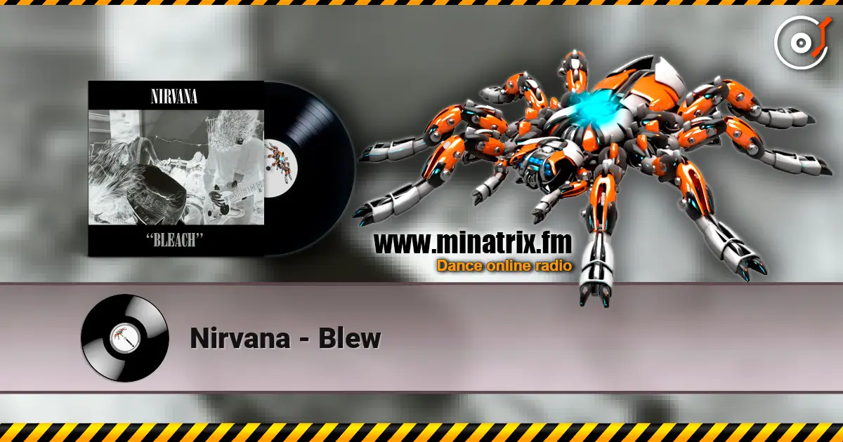 Nirvana - Blew жоғары сапада онлайн тыңдау | Minatrix.FM