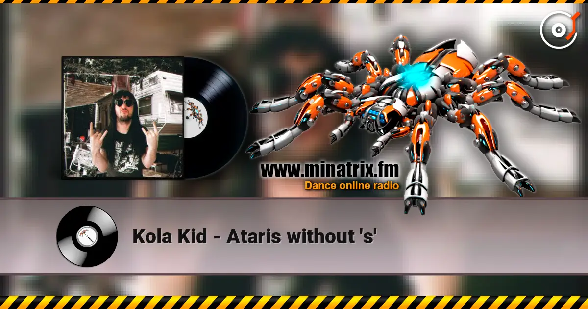 Kola Kid - Ataris without 's' жоғары сапада онлайн тыңдау | Minatrix.FM