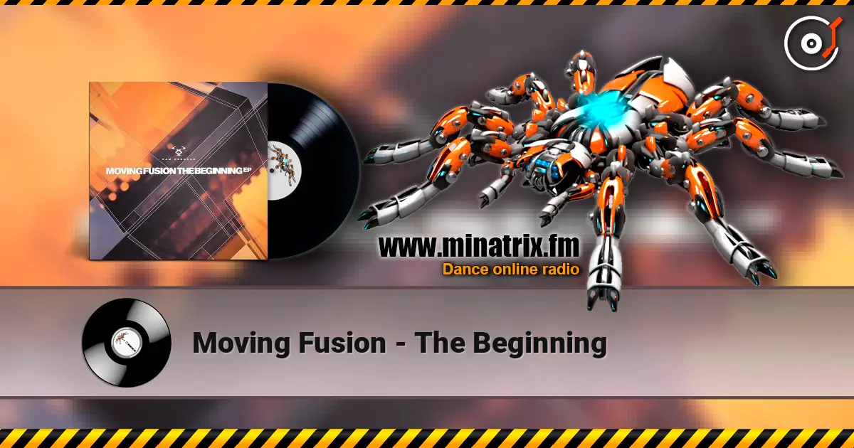 Moving Fusion - The Beginning жоғары сапада онлайн тыңдау | Minatrix.FM