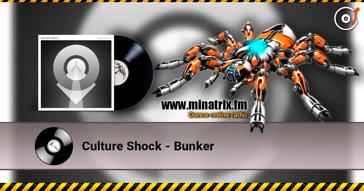 Culture Shock - Bunker жоғары сапада онлайн тыңдау | Minatrix.FM