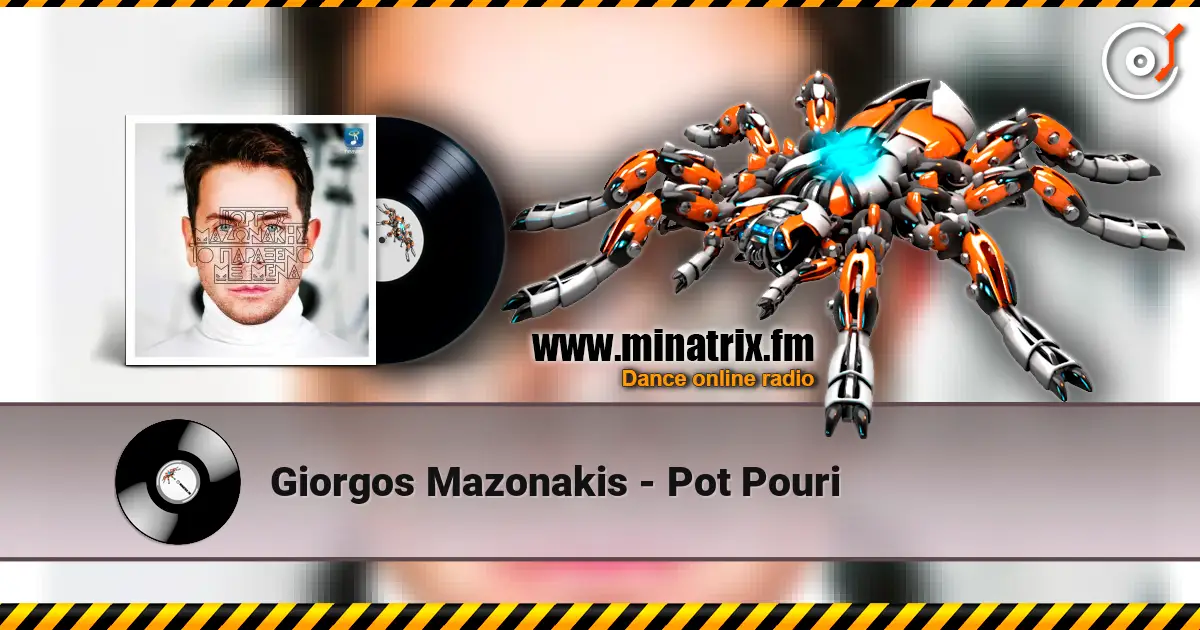 Giorgos Mazonakis - Pot Pouri жоғары сапада онлайн тыңдау | Minatrix.FM