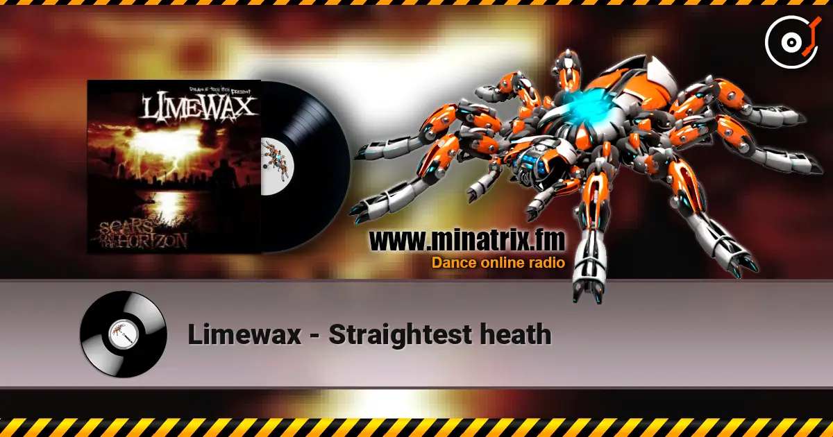 Limewax - Straightest heath жоғары сапада онлайн тыңдау | Minatrix.FM