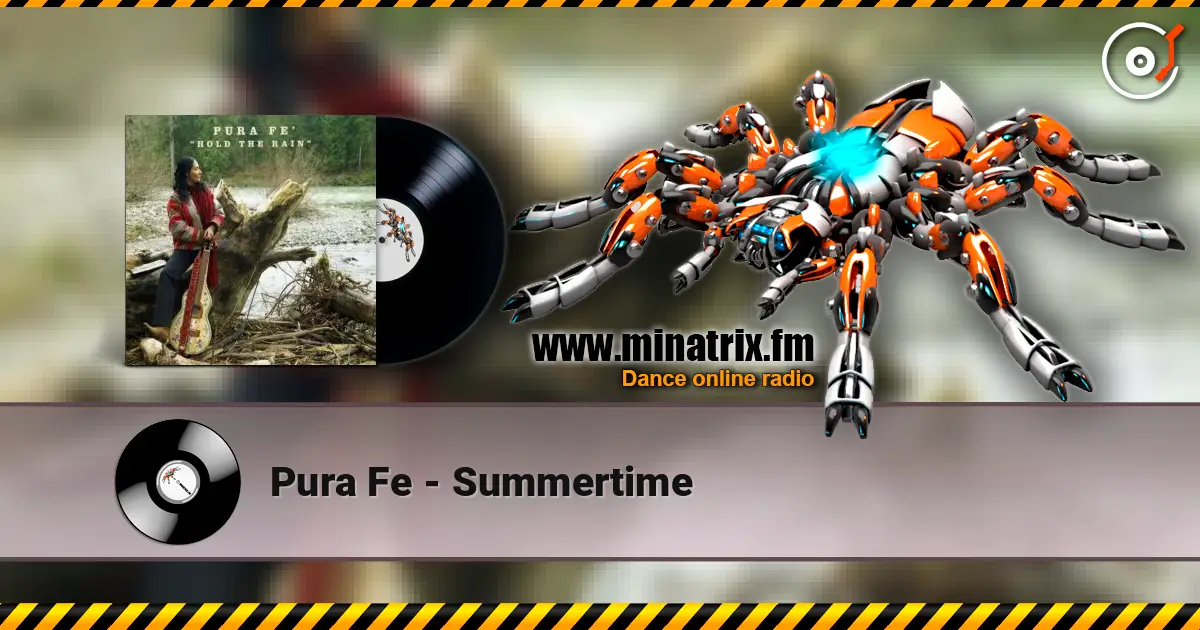 Pura Fe - Summertime жоғары сапада онлайн тыңдау | Minatrix.FM