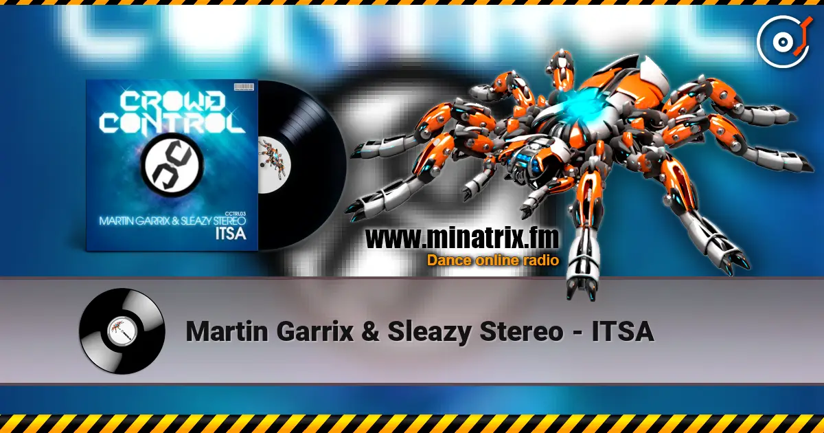 Martin Garrix & Sleazy Stereo - ITSA жоғары сапада онлайн тыңдау | Minatrix.FM
