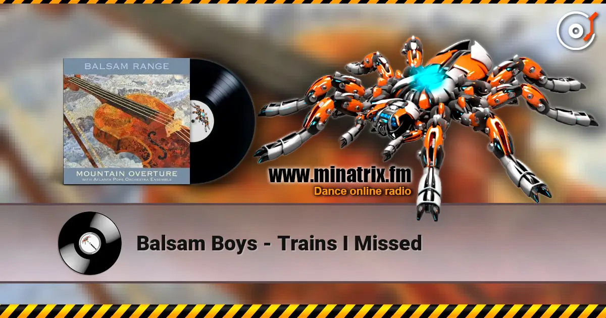 Balsam Boys - Trains I Missed жоғары сапада онлайн тыңдау | Minatrix.FM