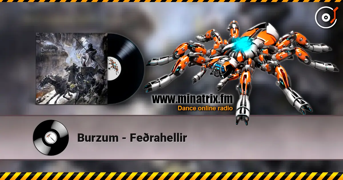 Burzum - Feðrahellir жоғары сапада онлайн тыңдау | Minatrix.FM