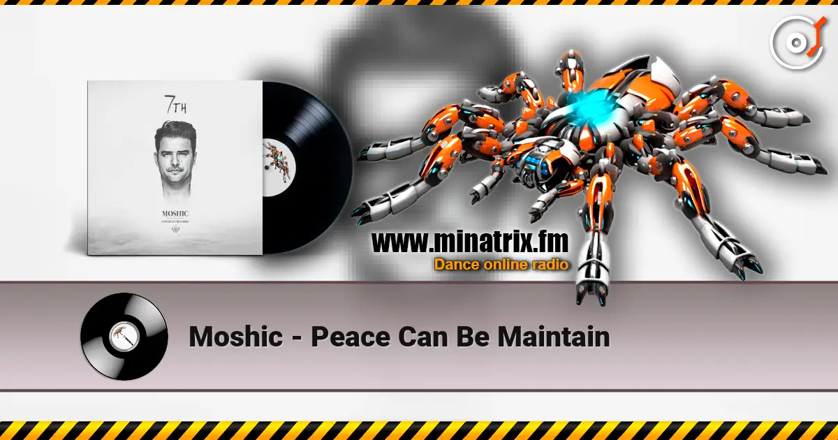 Moshic - Peace Can Be Maintain жоғары сапада онлайн тыңдау | Minatrix.FM