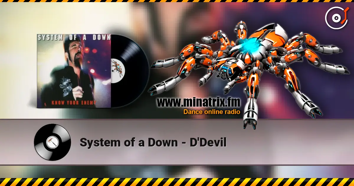 System of a Down - D'Devil жоғары сапада онлайн тыңдау | Minatrix.FM