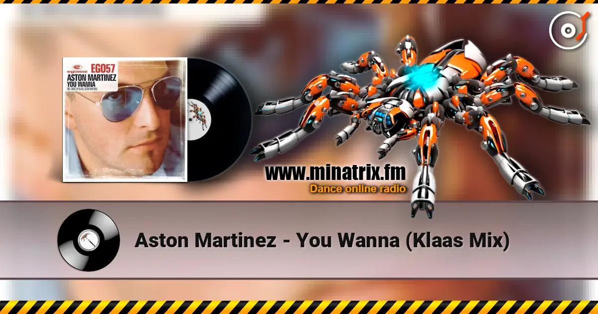 Aston Martinez - You Wanna (Klaas Mix) жоғары сапада онлайн тыңдау | Minatrix.FM